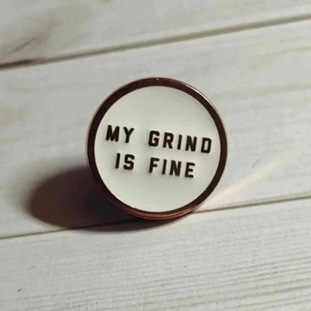 Starbucks Coffee Reserve Collector Pin Quote My Grind Is Fine Lapel Hat Badge